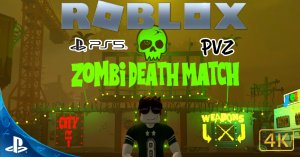 ROBLOX.Zombi Death Match.PVZ.Sony Playstation 5.4K.PS5.