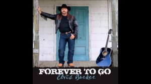 ELVIS BARKER - "Where Forever Begins"