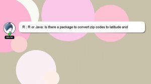 R : R or Java: Is there a package to convert zip codes to latitude and longitude and put on a map?