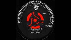 Come on, come on (Stereo) / Freddy Cannon.