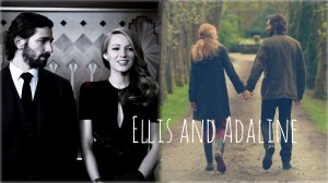 Ellis and Adaline (Фильм:Век Адалин)
