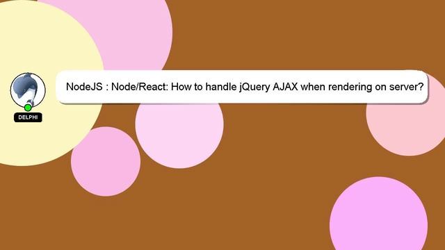 NodeJS : Node/React: How to handle jQuery AJAX when rendering on server? смотреть онлайн