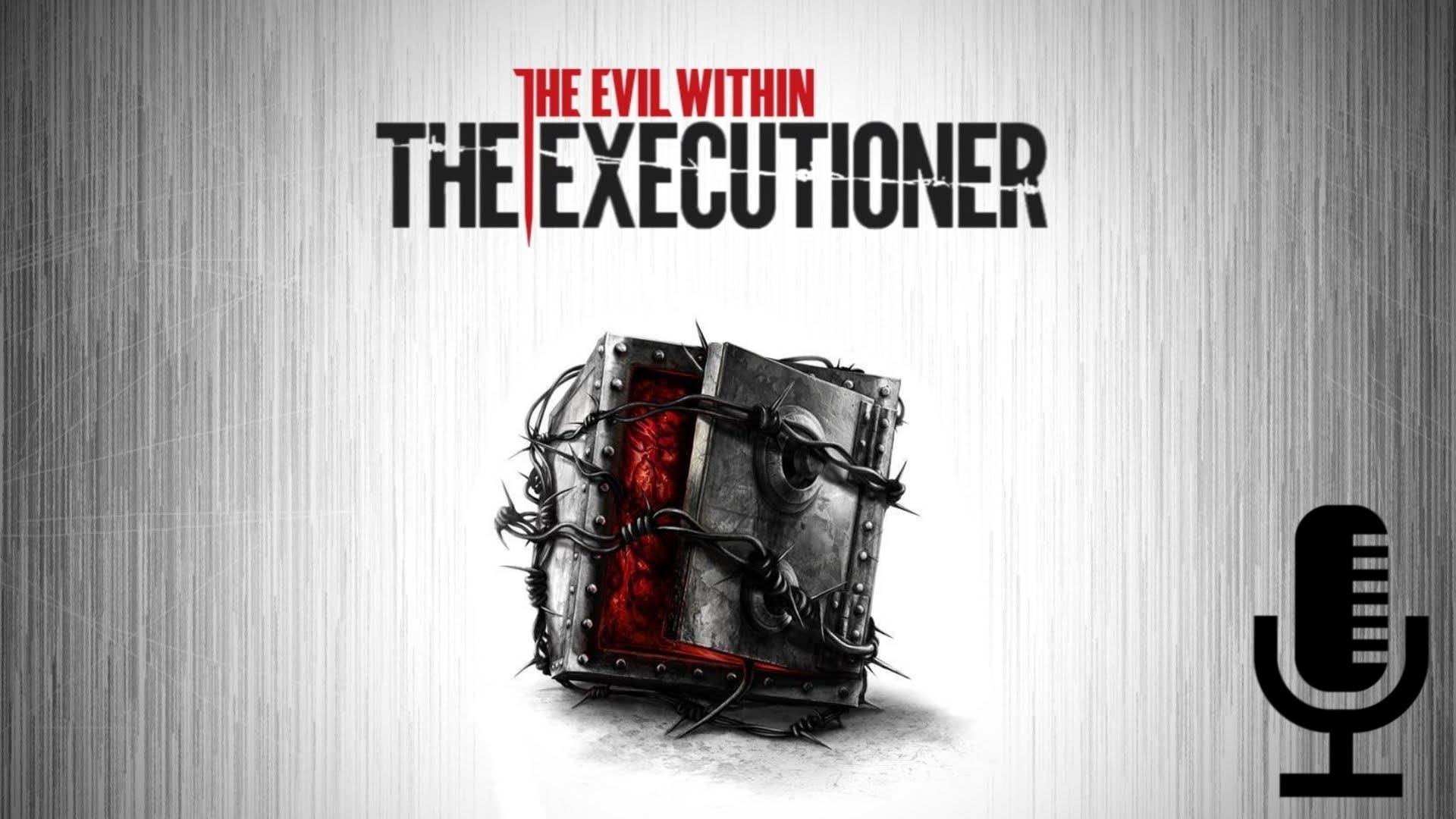 🔊The Evil Within▶DLC The Executioner▶Полное прохождение