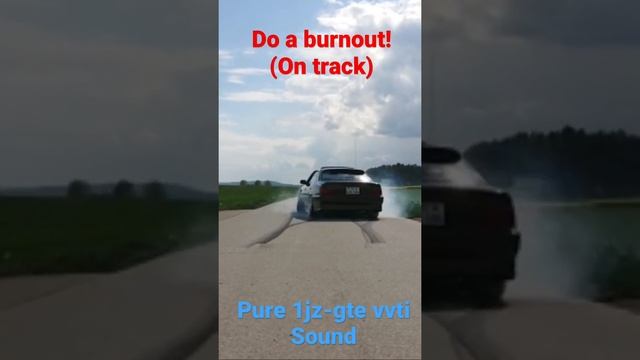 Do a burn-out with a Toyota Chaser JZX100 (1JZ-GTE VVTi pure engine sound), on closed roads only ?