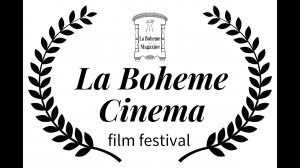 La Boheme Cinema 2023 / Международный кинофестиваль Журнала "Богема"