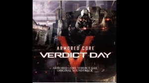 Armored Core Verdict Day Original Soundtrack: 12 Jumbling