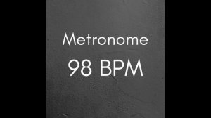 98 BPM Metronome for Better Practice