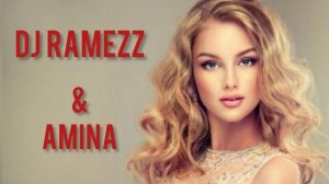 Dj Ramezz & Amina - Rhythm In Your Mind 2024
