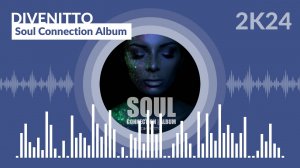 Divenitto - Soul Connection Album