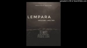 Lempara (2022) - Uncle Dee ft Likol Two (PNG Music 2022)