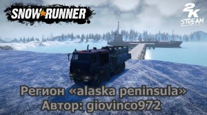 SnowRunner - Регион «alaska peninsula». #3 Автор: Pgiovinco972