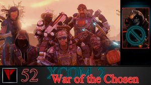 XCOM2 War of the Chosen 52 - Елена атакует завод
