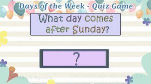 Days of the Week - Quiz Activity Game for Kids