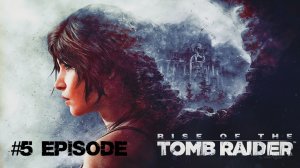 Rise of the Tomb Raider |#5 Episode |Беглянка #TombRaider # RiseoftheTombRaider #retroslon