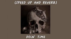 lana del rey- doin' time (speed up and reverb)