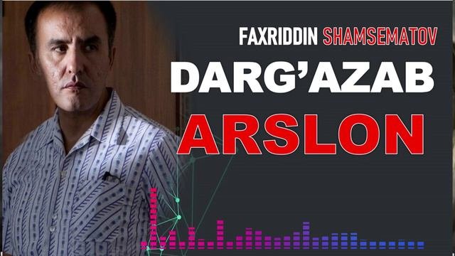 Дарғазаб арслон, ахмоқ қўй, ялтоқ айиқ айёр тулки - Фаҳриддин Шамсематов