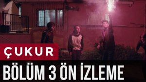 Çukur 3. Bölüm Ön İzleme