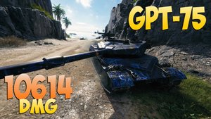 GPT-75 - 6 Kills 10.6K DMG - Новый доминатор! - Мир Танков