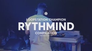 RYTHMIND | Grand Beatbox Battle Loopstation Champion 2019 Compilation