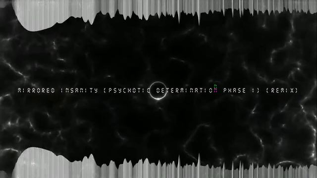 Mirrored Insanity [Psychotic Determination] (Remix) смотреть онлайн