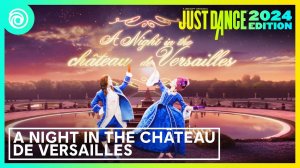 Just Dance 2024 Edition A Night in the Château de Versailles