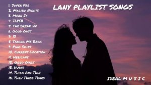 LANY NONSTOP PLAYLIST SONGS | #LANY #LANYSONGS