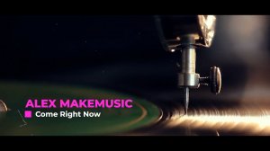 Alex MakeMusic - Come Right Now (Electronic,Pop,Funk,Retro)
Музыка без авторских прав