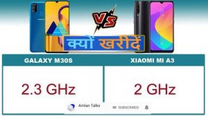 Samsung Galaxy M30S vs Xiaomi Mi A3 Comparison and Reasons to Buy