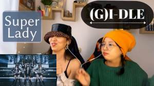 ((G)I-DLE (여자)아이들  FIRST TIME REACTION!!! - 'Super Lady' M/V