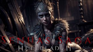 Senua's Saga - Hellblade II - пробуем играть