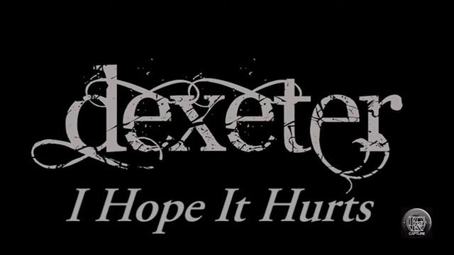 DEXETER -  I HOPE IT HURTS (Acoustic)