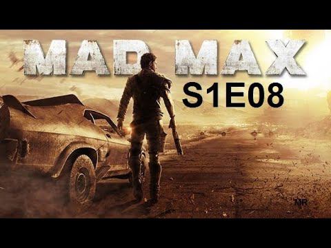 Mad Max. S1E08