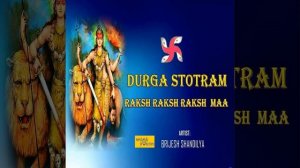 Durga Stotram (Raksh Raksh Raksh Maa)