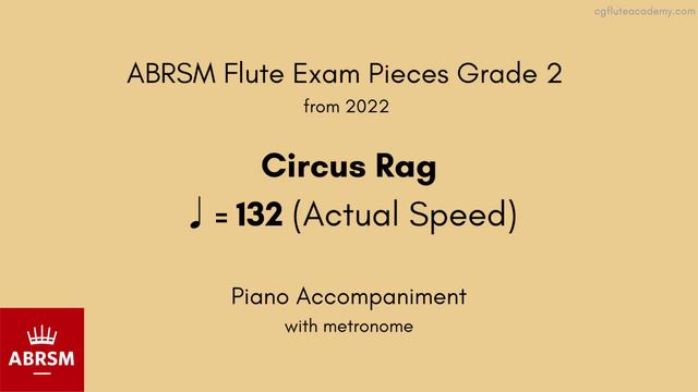 ABRSM Flute Grade 2 from 2022, Circus Rag ♩= 132 (Actual Speed) Piano Accompaniment with metronome смотреть онлайн