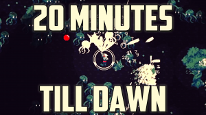 20 Minutes Till Dawn | Еще тысячи на подходе
