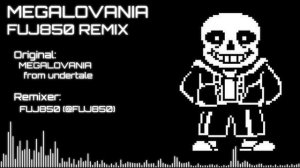 【FREE DL】MEGALOVANIA FUJ850 REMIX 【undertale】