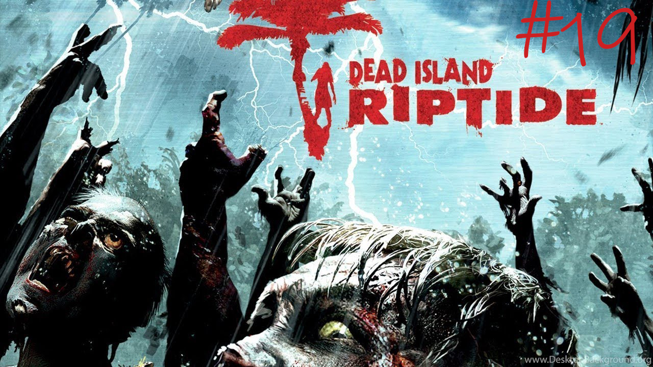 Dead Island Riptide #19