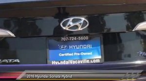 2016 Hyundai Sonata Hybrid for sale in Vacaville, CA; Hyundai of Vacaville 4482R