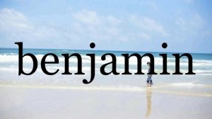 How To Pronounce benjamin🌈🌈🌈🌈🌈🌈Pronunciation Of benjamin