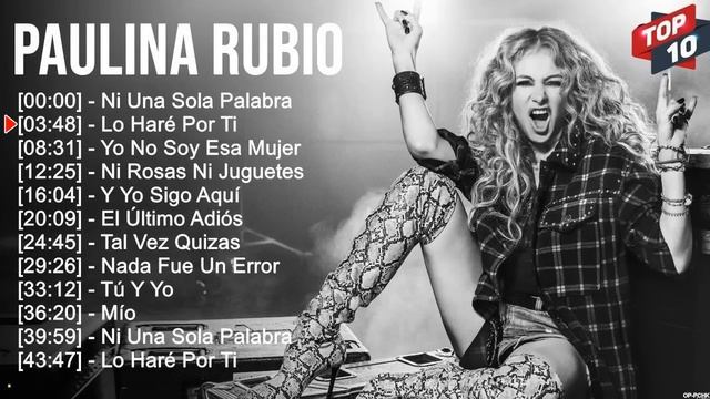 P.a.u.l.i.n.a R.u.b.i.o Songs Compilation 2023,música latina, Latino Mix 2023, Latino Pop 2023 смотреть онлайн