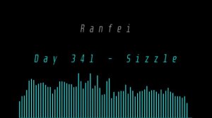 Circadian Tracks || Day 341 - Sizzle