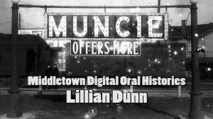 Lillian Dunn oral history, 1973-07