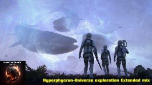 Hyperphycron-Universe exploration Extended mix