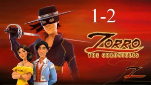 Zorro The Chronicles 1-2