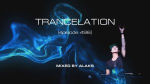 Alaks - TRANCELATION 496 and Shogun (26_02_2023)