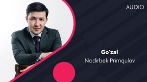 Nodirbek Primqulov - Go'zal | Нодирбек Примкулов - Гузал (AUDIO)
