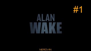 ALAN WAKE. Прохождение. Глава 1, 2.