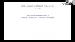 "The Challenges of Successful CICD with Kubernetes"