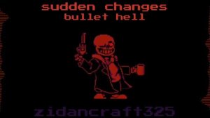 sudden changes - bullet hell (alternate version)