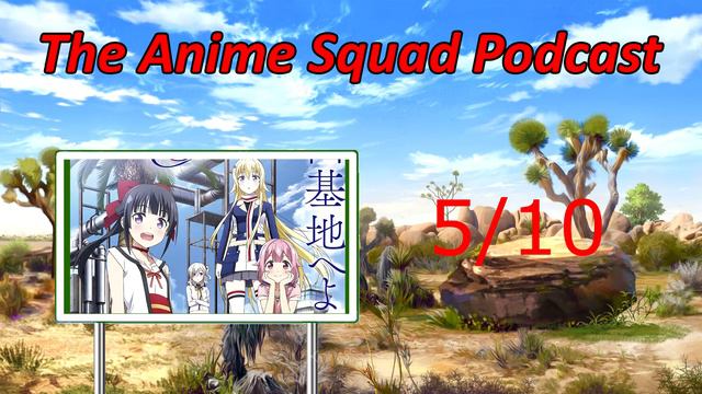 The Anime Squad Podcast Episode 26 смотреть онлайн